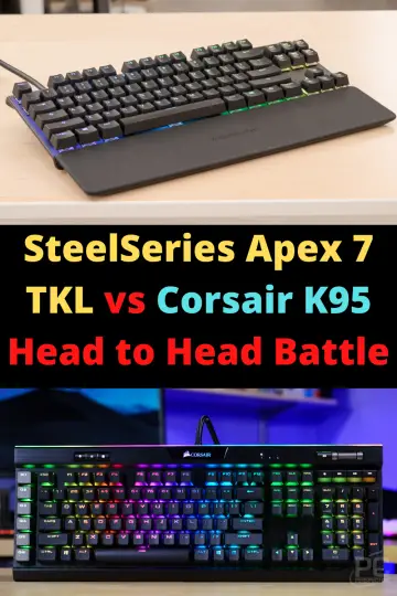 SteelSeries Apex 7 TKL vs Corsair K95 Head to Head Battle
