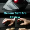 Elecom Deft Pro Review