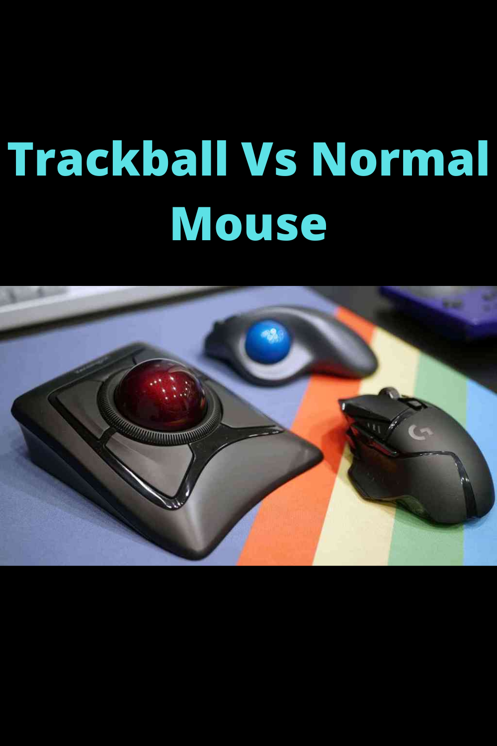 Trackball Vs Normal Mouse