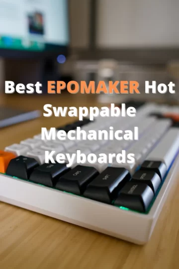 Best EPOMAKER Hot Swappable Mechanical Keyboards