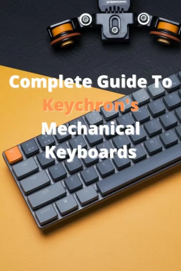 Complete Guide To Keychron's Mechanical Keyboards