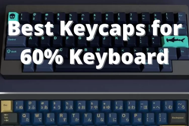 Best Keycaps for 60% Keyboard
