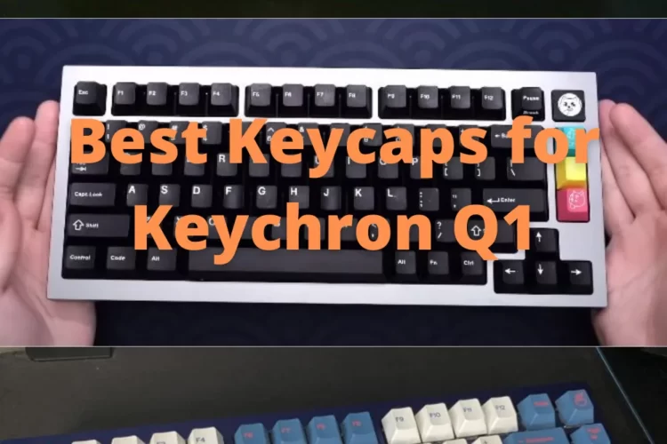 Best Keycaps for Keychron Q1