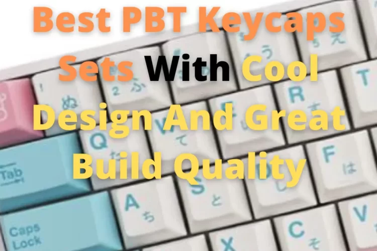Best PBT Keycaps Sets With Cool Design And Great Build Quality