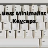 Best Minimalist Keycaps