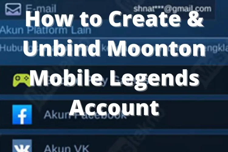 How to Create & Unbind Moonton Mobile Legends Account