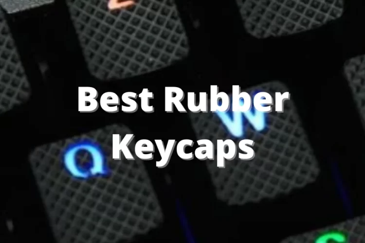 Best Rubber Keycaps