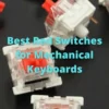 Best Red Switch for Mechanical Keyboard