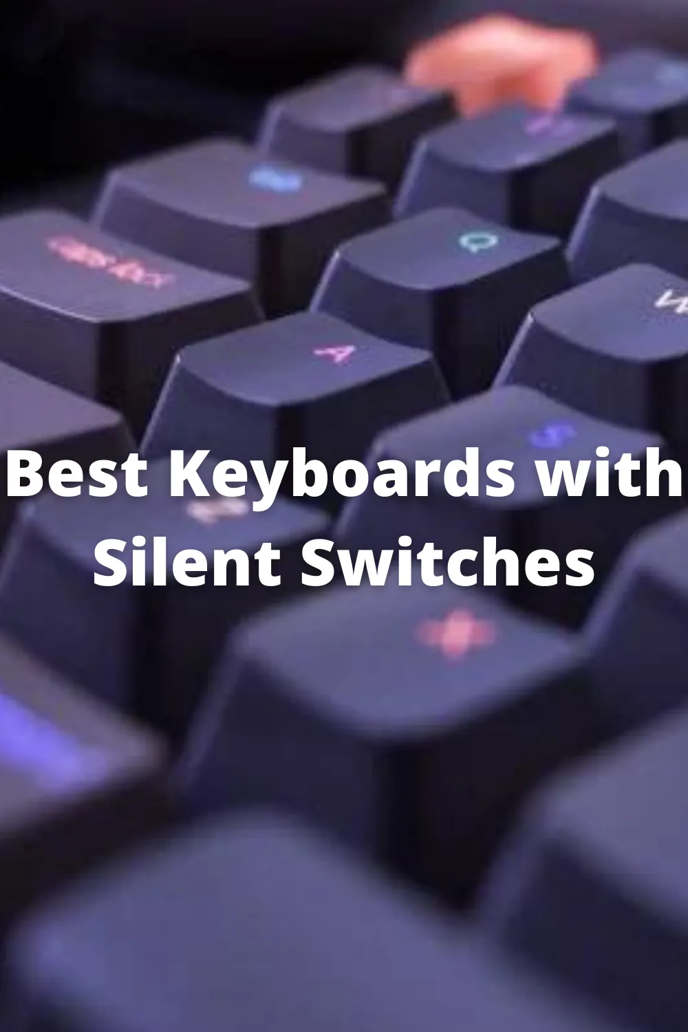 Best Keyboards with Silent Switches