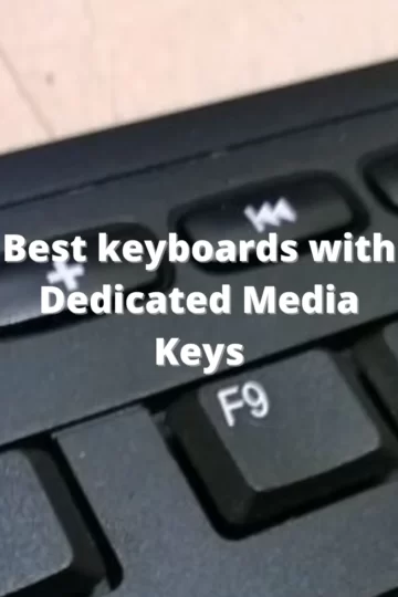 Best keyboards with Dedicated Media Keys