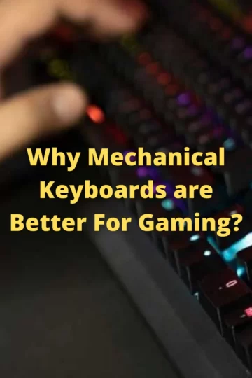 Why Mechanical Keyboards are Better For Gaming?