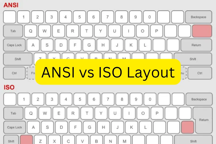 ANSI vs ISO Layout
