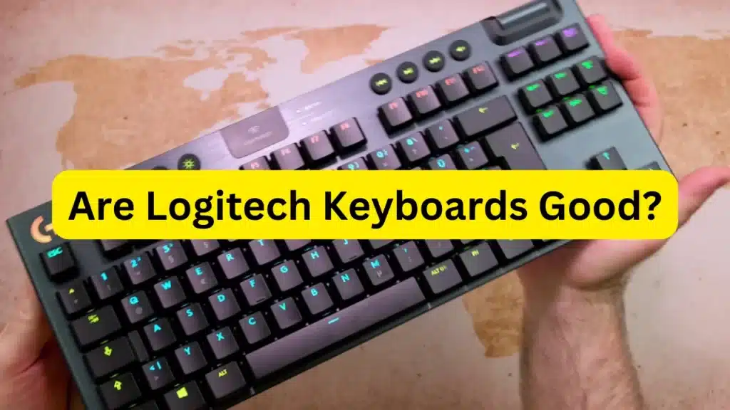 Are Logitech Keyboards Good?