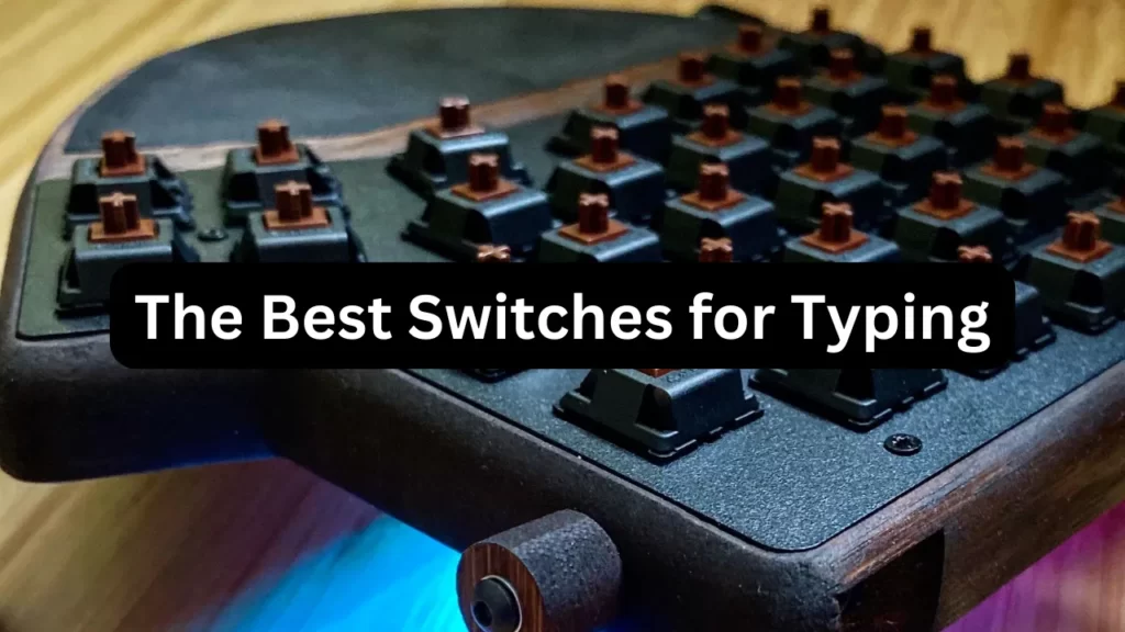 The Best Switches for Typing